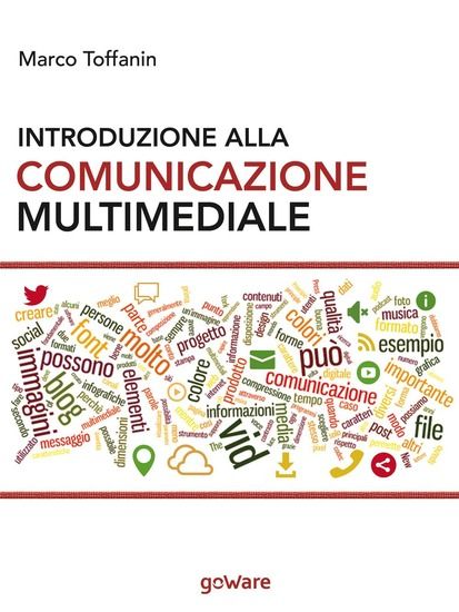 Immagine di INTRODUZIONE ALLA COMUNICAZIONE MULTIMEDIALE. PERCORSI, STRUMENTI E RISORSE PER LA PROGETTAZIONE...