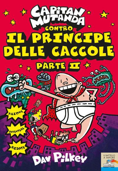 Immagine di CAPITAN MUTANDA CONTRO IL PRINCIPE DELLE CACCOLE - VOLUME 2