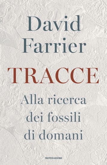 Immagine di TRACCE. ALLA RICERCA DEI FOSSILI DI DOMANI