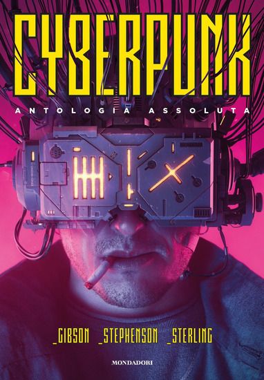 Immagine di CYBERPUNK. ANTOLOGIA ASSOLUTA