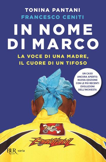 Immagine di IN NOME DI MARCO. LA VOCE DI UNA MADRE, IL CUORE DI UN TIFOSO