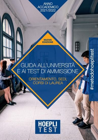 Immagine di HOEPLI TEST. GUIDA ALL`UNIVERSITA` E AI TEST DI AMMISSIONE. ANNO ACCADEMICO 2021/2022