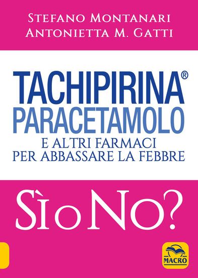 Immagine di TACHIPIRINA®, PARACETAMOLO E ALTRI FARMACI PER ABBASSARE LA FEBBRE. SI` O NO?