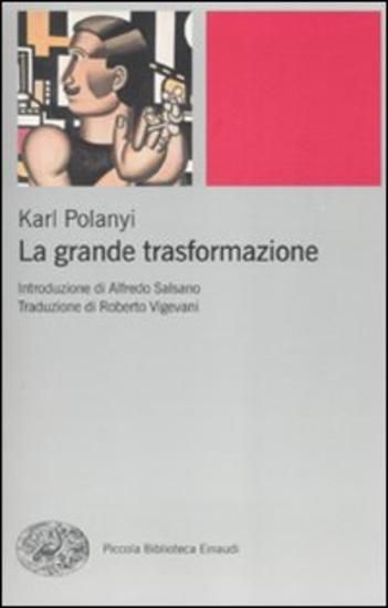 Immagine di GRANDE TRASFORMAZIONE. LE ORIGINI ECONOMICHE E POLITICHE DELLA NOSTRA EPOCA (LA)