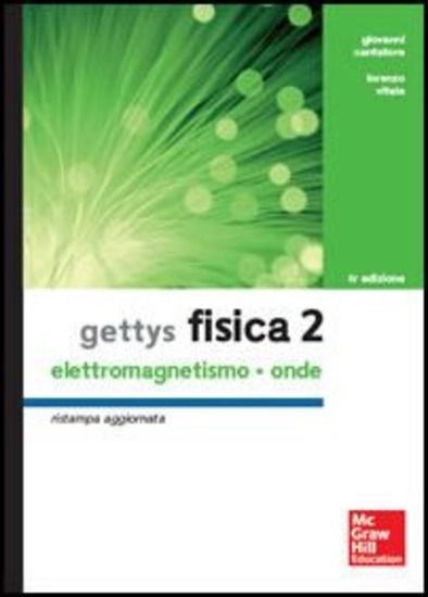 Immagine di GETTYS FISICA. VOL. 2: ELETTROMAGNETISMO, ONDE - VOLUME 2