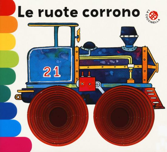 Immagine di RUOTE CORRONO.... EDIZ. A COLORI (LE)