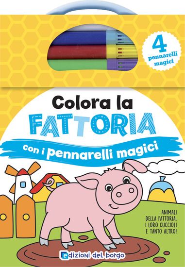 Immagine di LA FATTORIA CON I PENNARELLI MAGICI. CON GADGET (COLORA)