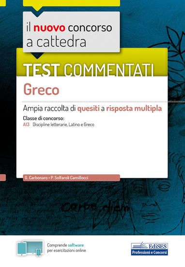 Immagine di NUOVO CONCORSO A CATTEDRA. TEST COMMENTATI GRECO. AMPIA RACCOLTA DI QUESITI A RISPOSTA MULTIPLA....