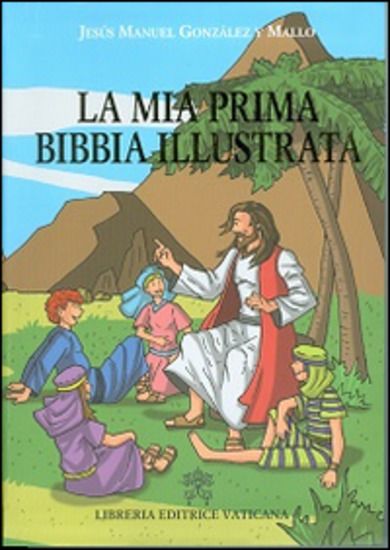 Immagine di MIA PRIMA BIBBIA ILLUSTRATA (LA)