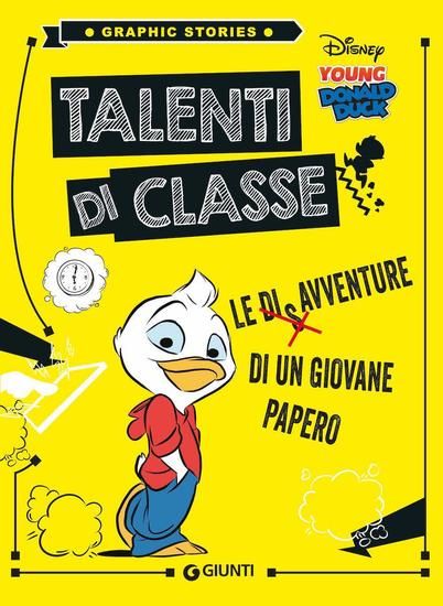 Immagine di TALENTI DI CLASSE. LE DISAVVENTURE DI UN GIOVANE PAPERO