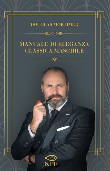 Immagine di MANUALE DI ELEGANZA CLASSICA MASCHILE