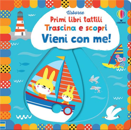 Immagine di VIENI CON ME! TRASCINA E SCOPRI. PRIMI LIBRI TATTILI