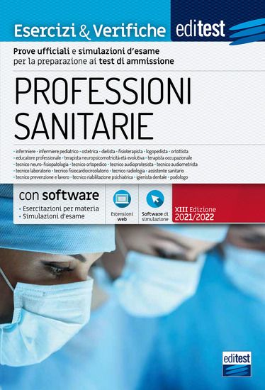 Immagine di EDITEST PROFESSIONI SANITARIE ESERCIZI & VERIFICHE. PROVE UFFICIALI E SIMULAZIONI D`ESAME 2021 2022