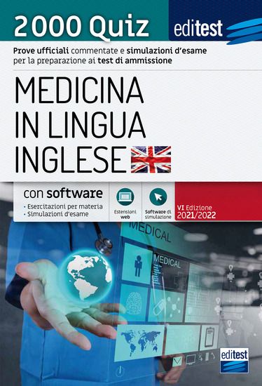 Immagine di EDITEST. MEDICINA IN LINGUA INGLESE. 2000 QUIZ. PROVE UFFICIALI COMMENTATE E SIMULAZIONI 2021 2022