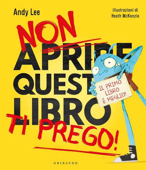 Immagine di NON APRIRE QUESTO LIBRO TI PREGO! EDIZ. A COLORI