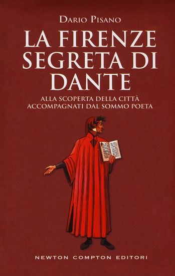 Immagine di FIRENZE SEGRETA DI DANTE. ALLA SCOPERTA DELLA CITTA` ACCOMPAGNATI DAL SOMMO POETA (LA)