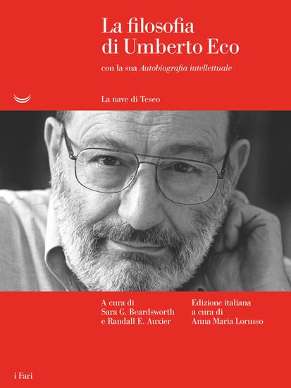 Immagine di FILOSOFIA DI UMBERTO ECO CON LA SUA «AUTOBIOGRAFIA INTELLETTUALE» (LA)