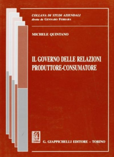 Immagine di GOVERNO DELLE RELAZIONI PRODUTTORE-CONSUMATORE (IL)