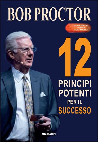 Immagine di 12 PRINCIPI POTENTI PER IL SUCCESSO