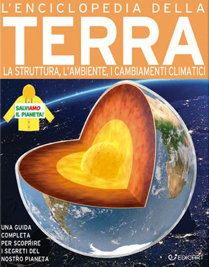 Immagine di ENCICLOPEDIA DELLA TERRA. LA NASCITA, LA STRUTTURA, IL CLIMA E IL FUTURO DEL NOSTRO PIANETA (L`)