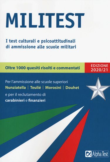 Immagine di MILITEST. I TEST CULTURALI E PSICOATTITUDINALI DI AMMISSIONE ALLE SCUOLE MILITARI