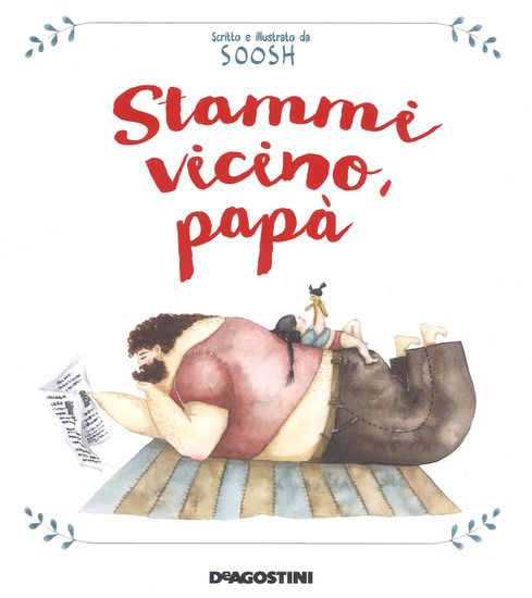 Immagine di STAMMI VICINO, PAPA`