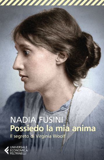 Immagine di POSSIEDO LA MIA ANIMA. IL SEGRETO DI VIRGINIA WOOLF