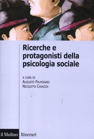 Immagine di RICERCHE E PROTAGONISTI DELLA PSICOLOGIA SOCIALE