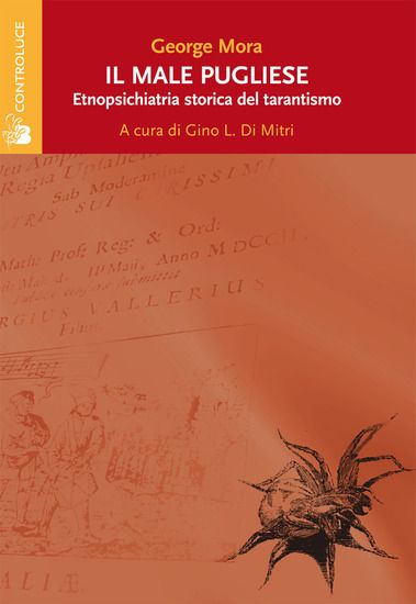 Immagine di MALE PUGLIESE. ETNOPSICHIATRIA STORICA DEL TARANTISMO (IL)