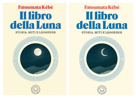 Immagine di LIBRO DELLA LUNA. STORIA, MITI E LEGGENDE (IL)