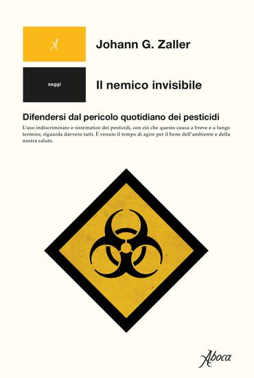 Immagine di NEMICO INVISIBILE. DIFENDERSI DAL PERICOLO QUOTIDIANO DEI PESTICIDI (IL)