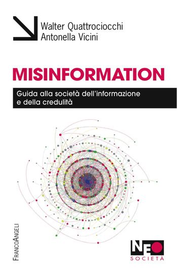 Immagine di MISINFORMATION. GUIDA ALLA SOCIETA` DELL`INFORMAZIONE E DELLA CREDULITA`