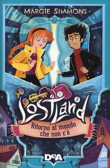 Immagine di RITORNO AL MONDO CHE NON C`E`. LOSTLAND - VOLUME 2