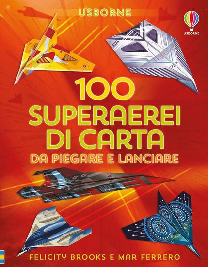 Immagine di 100 SUPERAREI DI CARTA DA PIEGARE E LANCIARE. EDIZ. A COLORI