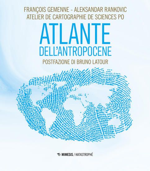 Immagine di ATLANTE DELL`ANTROPOCENE