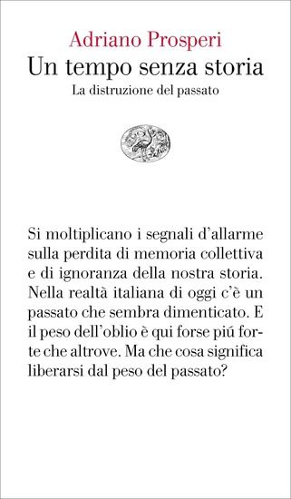 Immagine di TEMPO SENZA STORIA. LA DISTRUZIONE DEL PASSATO (UN)