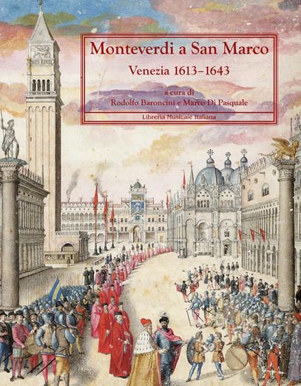 Immagine di MONTEVERDI A SAN MARCO.VENEZIA 1613 - 1643