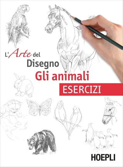 Immagine di ANIMALI. L`ARTE DEL DISEGNO. ESERCIZI (GLI)