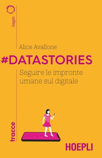 Immagine di #DATASTORIES. SEGUIRE LE IMPRONTE UMANE SUL DIGITALE