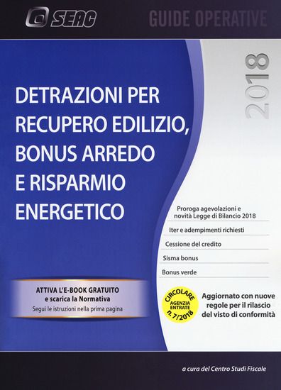 Immagine di DETRAZIONI PER RECUPERO EDILIZIO. BONUS ARREDO E RISPARMIO ENERGETICO. CON E-BOOK