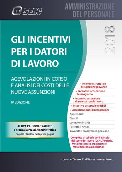 Immagine di INCENTIVI PER I DATORI DI LAVORO. CON E-BOOK (GLI)