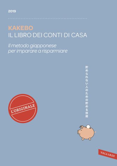 Immagine di KAKEBO 2019. IL LIBRO DEI CONTI DI CASA. IL METODO GIAPPONESE PER IMPARARE A RISPARMIARE