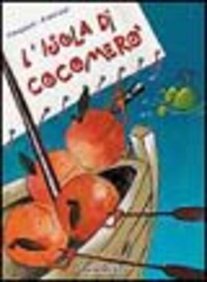 Immagine di ISOLA DI COCOMERO`. RECITA E STORIA DIDATTICA PER L`EDUCAZIONE ALLA MONDIALITA` CON CANZONI. CON CD