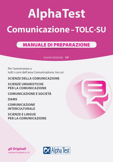 Immagine di ALPHA TEST. COMUNICAZIONE. TOLC-SU. MANUALE DI PREPARAZIONE. NUOVA EDIZIONE