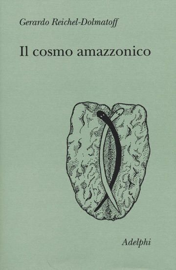 Immagine di COSMO AMAZZONICO. SIMBOLISMO DEGLI INDIGENI TUKANO DEL VAUPE`S (IL)