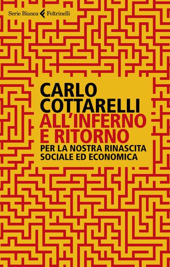 Immagine di ALL`INFERNO E RITORNO. PER LA NOSTRA RINASCITA SOCIALE ED ECONOMICA