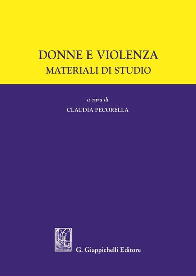 Immagine di DONNE E VIOLENZA. MATERIALI DI STUDIO