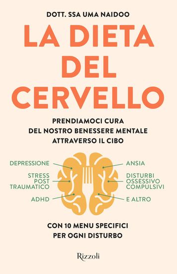 Immagine di DIETA DEL CERVELLO. PRENDIAMOCI CURA DEL NOSTRO BENESSERE MENTALE ATTRAVERSO IL CIBO (LA)