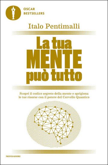 Immagine di TUA MENTE PUO` TUTTO. SCOPRI IL CODICE SEGRETO DELLA MENTE E SPRIGIONA LE TUE RISORSE CON IL POTERE