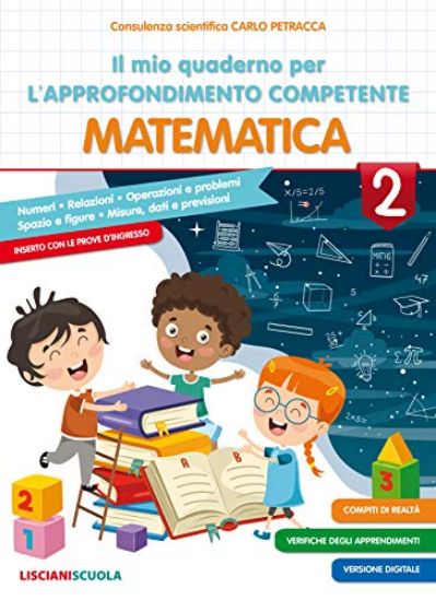 Immagine di MIO QUADERNO PER L`APPROFONDIMENTO COMPETENTE MATEMATICA 2